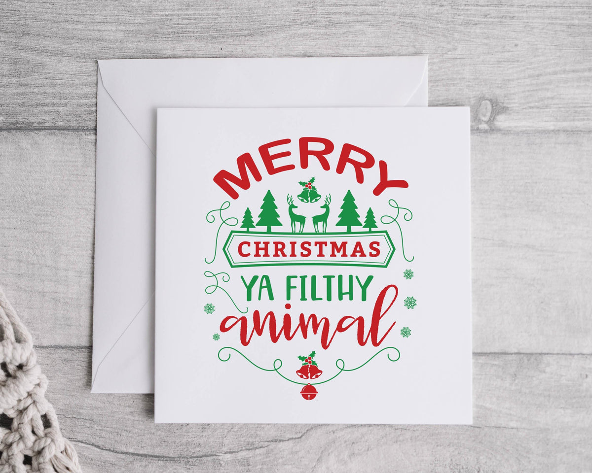 Funny Christmas Card - Merry Christmas Ya Filthy Animal Design  - Fast UK Post