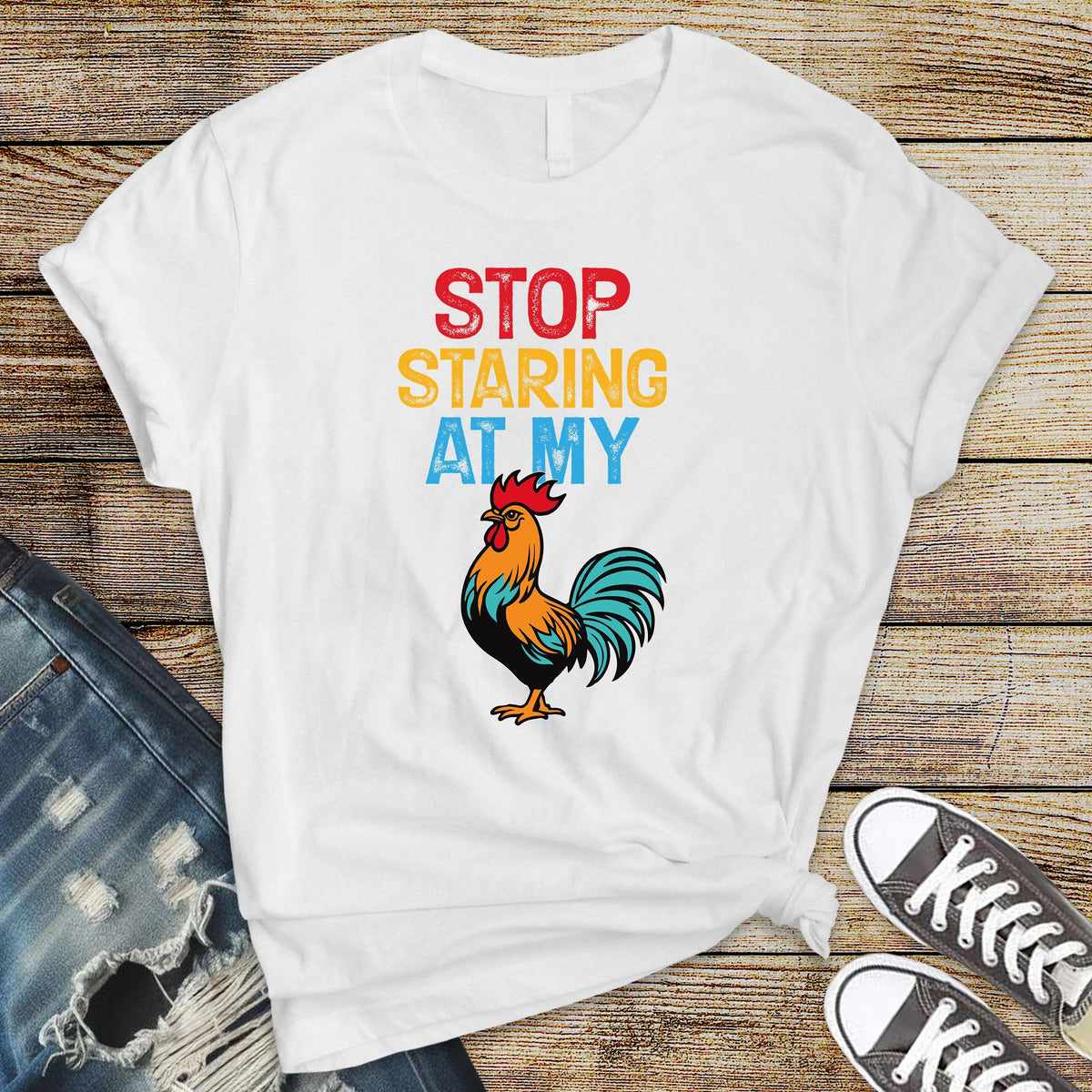 Funny T-Shirt - Stop Staring at my Rooster - Unisex Graphic Tee