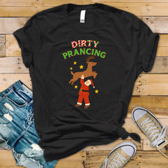 Funny Christmas T-Shirt - Dirty Prancing Design