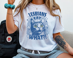 Funny Pride Month T-Shirt: Lesbians Eat What Cat Graphic Tee