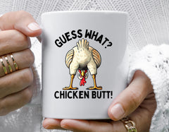 Funny Mug - Guess What Chicken Butt Design - Free UK Tracked Postage