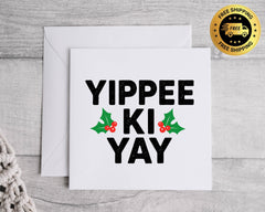 Funny Christmas Card - Yippee Ki Yay Design - Fast UK Post