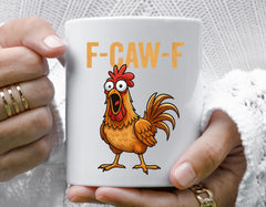 F-Caw-F- Funny Mug - Chicken Graphic Design - Free UK Tracked Postage