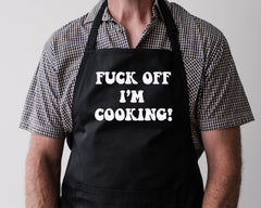 Funny Rude Apron - Fuck Off I'm Cooking Design - Fast Tracked Shipping