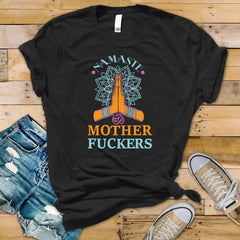 Namaste Mother F*ckers - Funny Design Softstyle Tee - Fast UK Tracked Postage