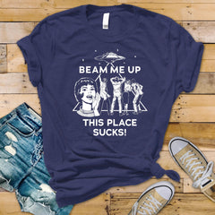 TV Parody T-Shirt : Beam Me Up this place sucks Design, Gildan Softstyle
