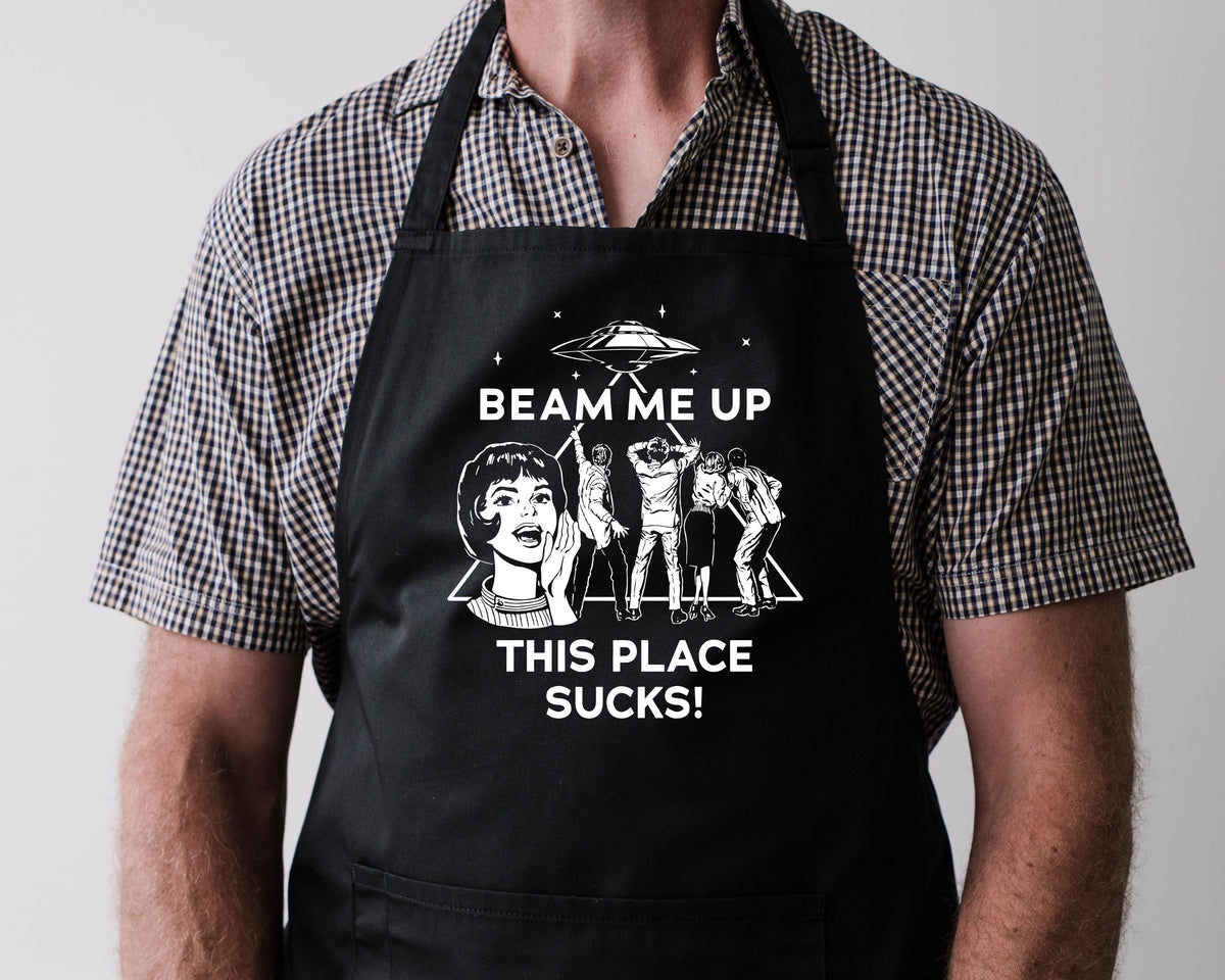 TV Parody Apron : Beam Me Up this place sucks Design - Choice of colours