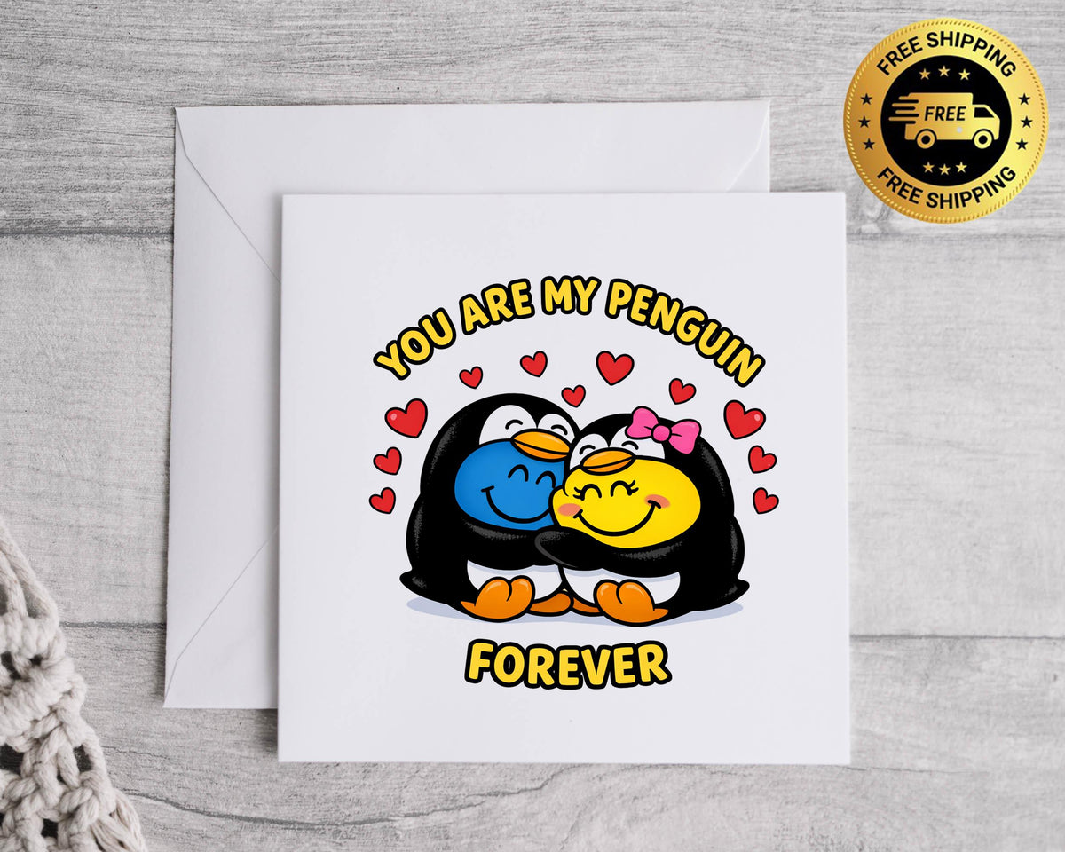 Funny Anniversary Card - You Are My Penguin Forever Design