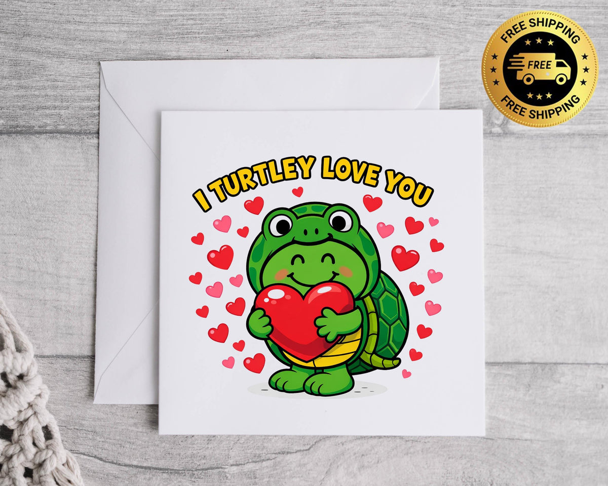 Funny Anniversary Card - I Turtley Love You Design