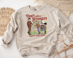 TV Parody Sweatshirt: Don't Talk to Strangers Design, Gildan Heavyweight