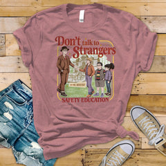 TV Parody T-Shirt : Don't Talk to Strangers Design, Gildan Softstyle