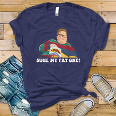 TV Parody T-Shirt : Suck My Fat One Design, Gildan Softstyle