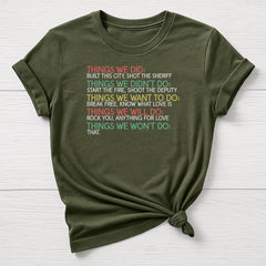 Music T-Shirt : Things we Won't Do Design, Gildan Softstyle