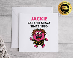 Customisable 40th Birthday Card for Women – Bat Shit Crazy Design with Custom Name