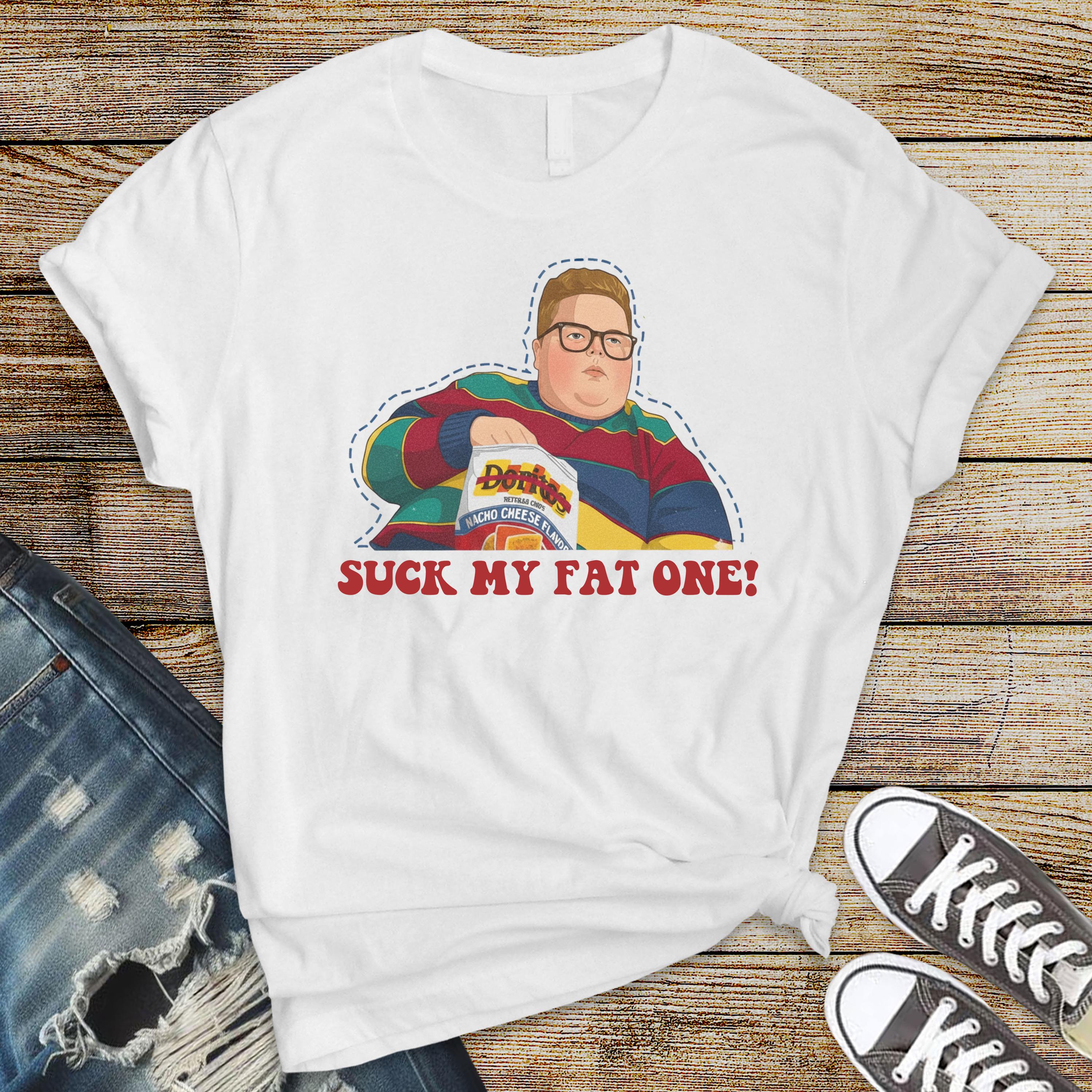 TV Parody T-Shirt : Suck My Fat One Design, Gildan Softstyle