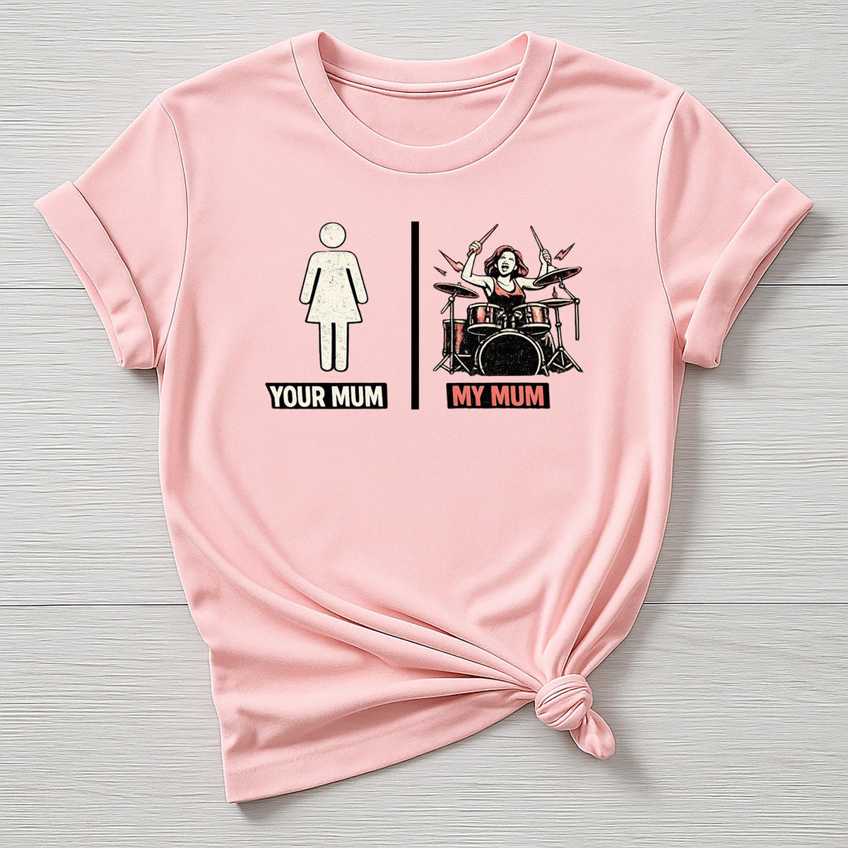 Rock Music T-Shirt : My Mum, Your Mum Drum's Design, Gildan Softstyle