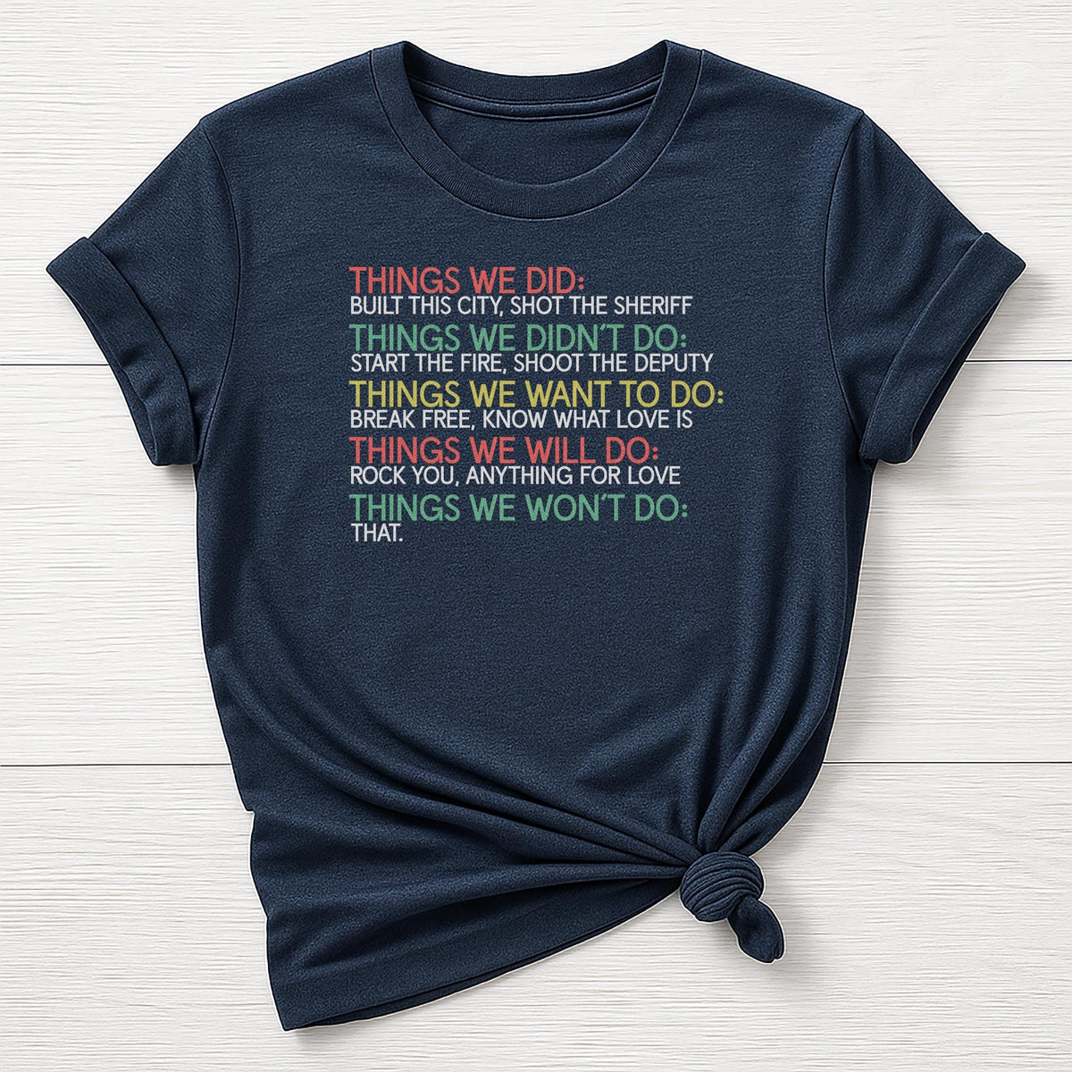 Music T-Shirt : Things we Won't Do Design, Gildan Softstyle