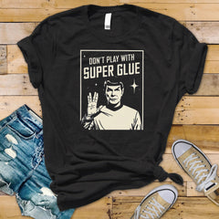 Sci-Fi Parody T-Shirt : Don't Play With Super Glue Design, Gildan Softstyle