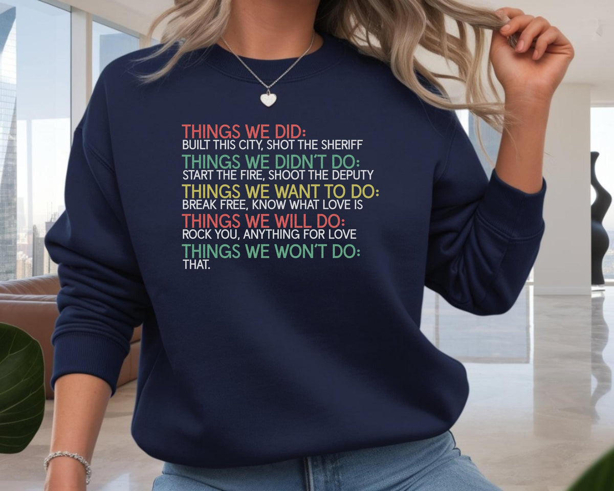 Music Sweatshirt: Things We Won't Do Design, Gildan Heavyweight
