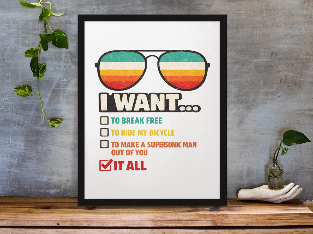 Framed Music Print Wall Art: I Want It All Design - 2 Sizes A3 - A4
