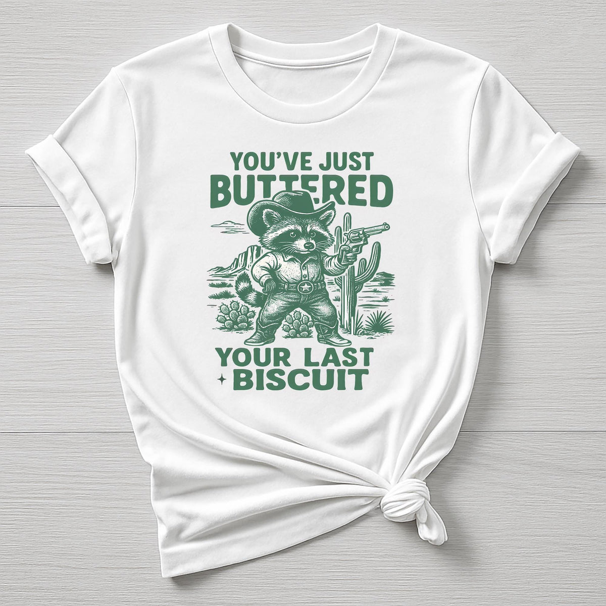 Buttered Your Last Biscuit T-Shirt: Funny Racoon Graphic Tee