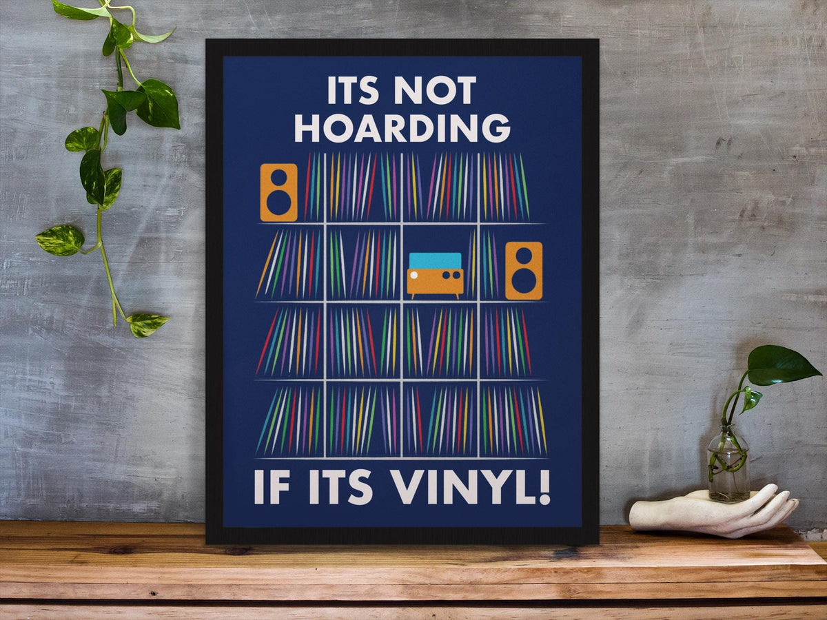 Framed Music Print Wall Art: Its Not Hoarding Design - 2 Sizes A3 - A4