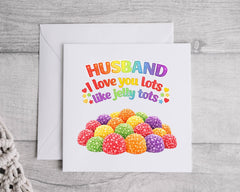 Husband Birthday Card - Love You Lots Like Jelly Tots Design - Fast Free Postage