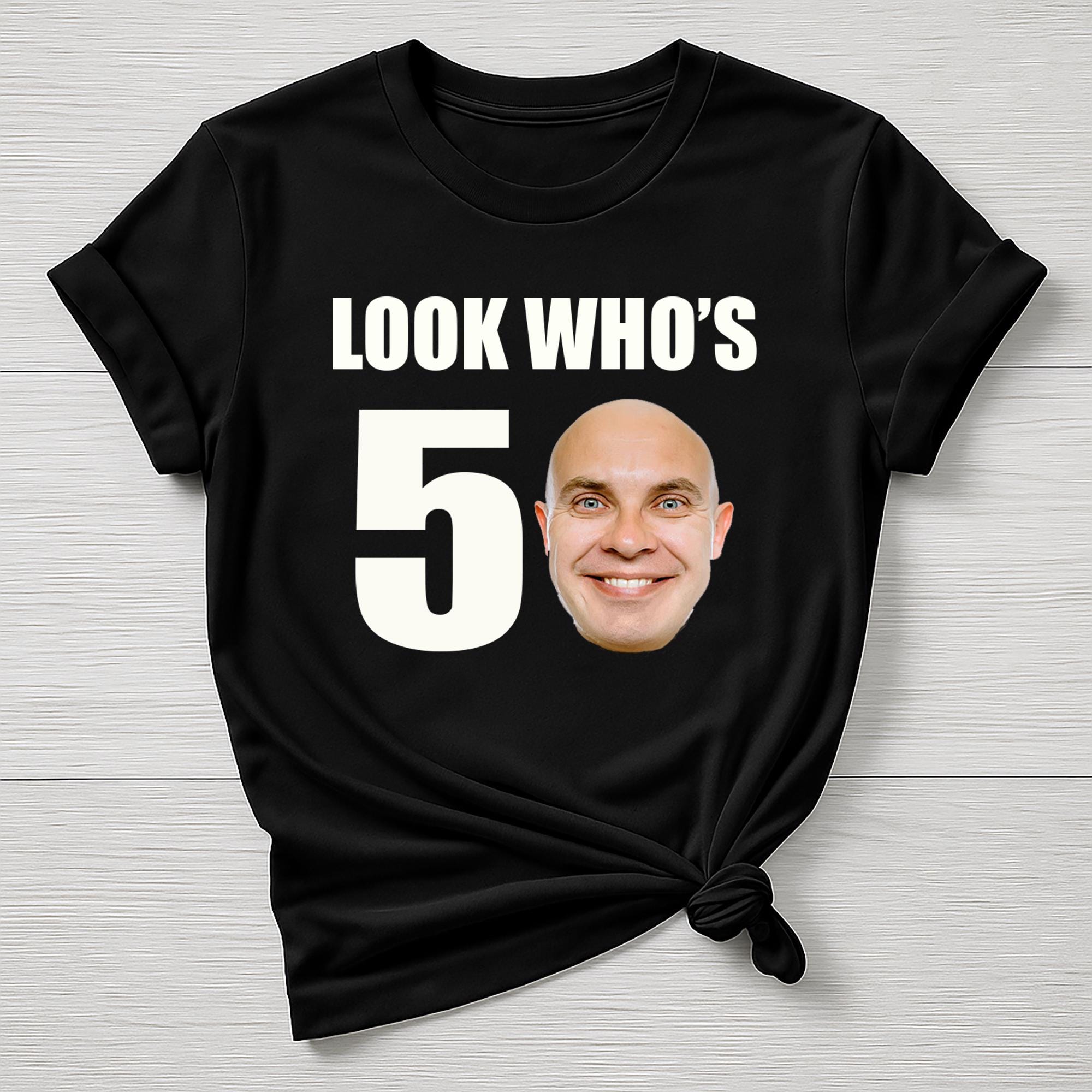 Personalised 50th Birthday T-Shirt - Look Who's 50 Design - Custom Face Tee