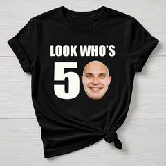 Personalised 50th Birthday T-Shirt - Look Who's 50 Design - Custom Face Tee