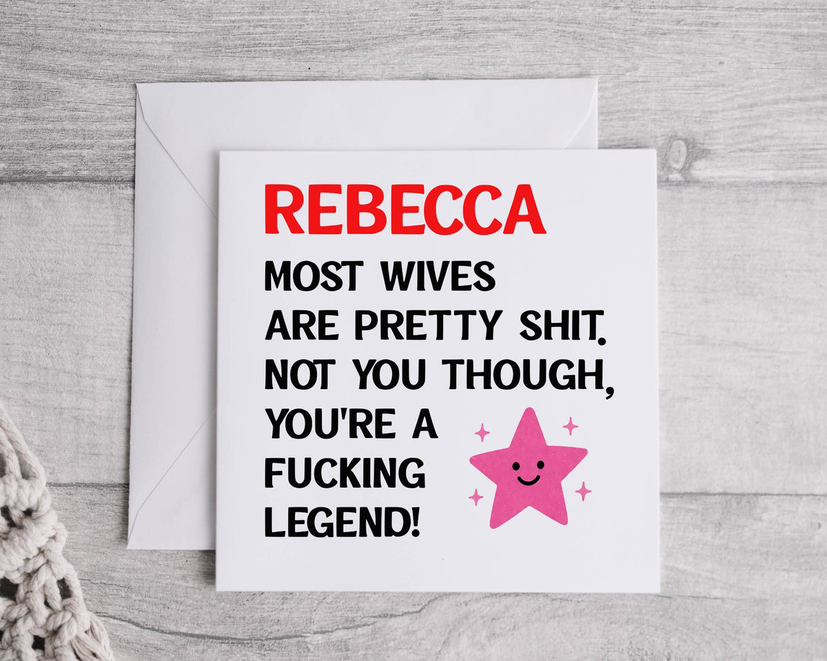 Personalised Wife Birthday Card -  F*cking Legend Design - Custom print
