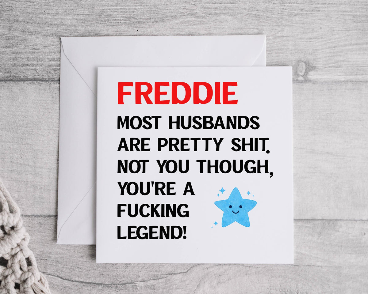 Personalised Husband Birthday Card -  F*cking Legend Design - Custom print