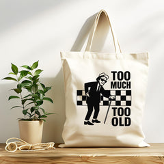 Ska Too Much Too Old Tote Bag - Funny Gift - Tracked UK Post