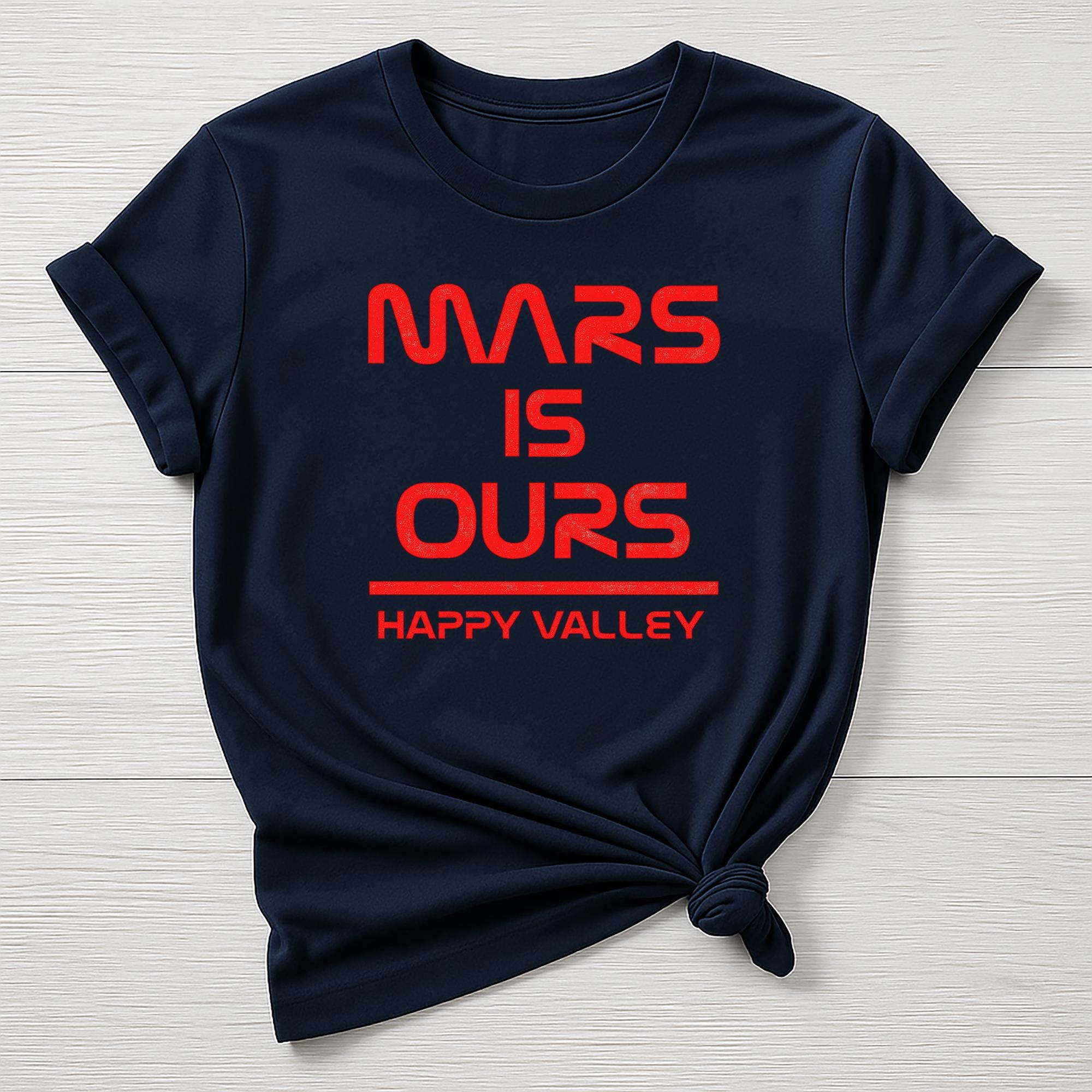 Mars is Ours T-Shirt : Happy Valley Cult TV Space Design, Gildan Softstyle