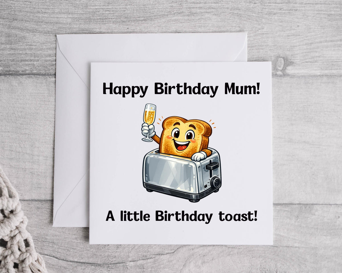 Mum Birthday Card - A Little Toast Design