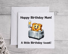 Mum Birthday Card - A Little Toast Design