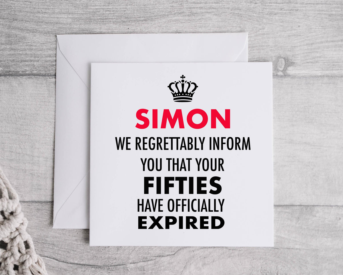Personalised 60th Birthday Card: Your 50s have Expired Design - Fast UK Postage