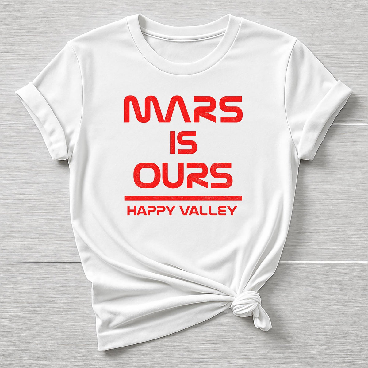 Mars is Ours T-Shirt : Happy Valley Cult TV Space Design, Gildan Softstyle
