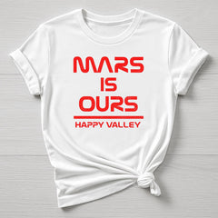 Mars is Ours T-Shirt : Happy Valley Cult TV Space Design, Gildan Softstyle