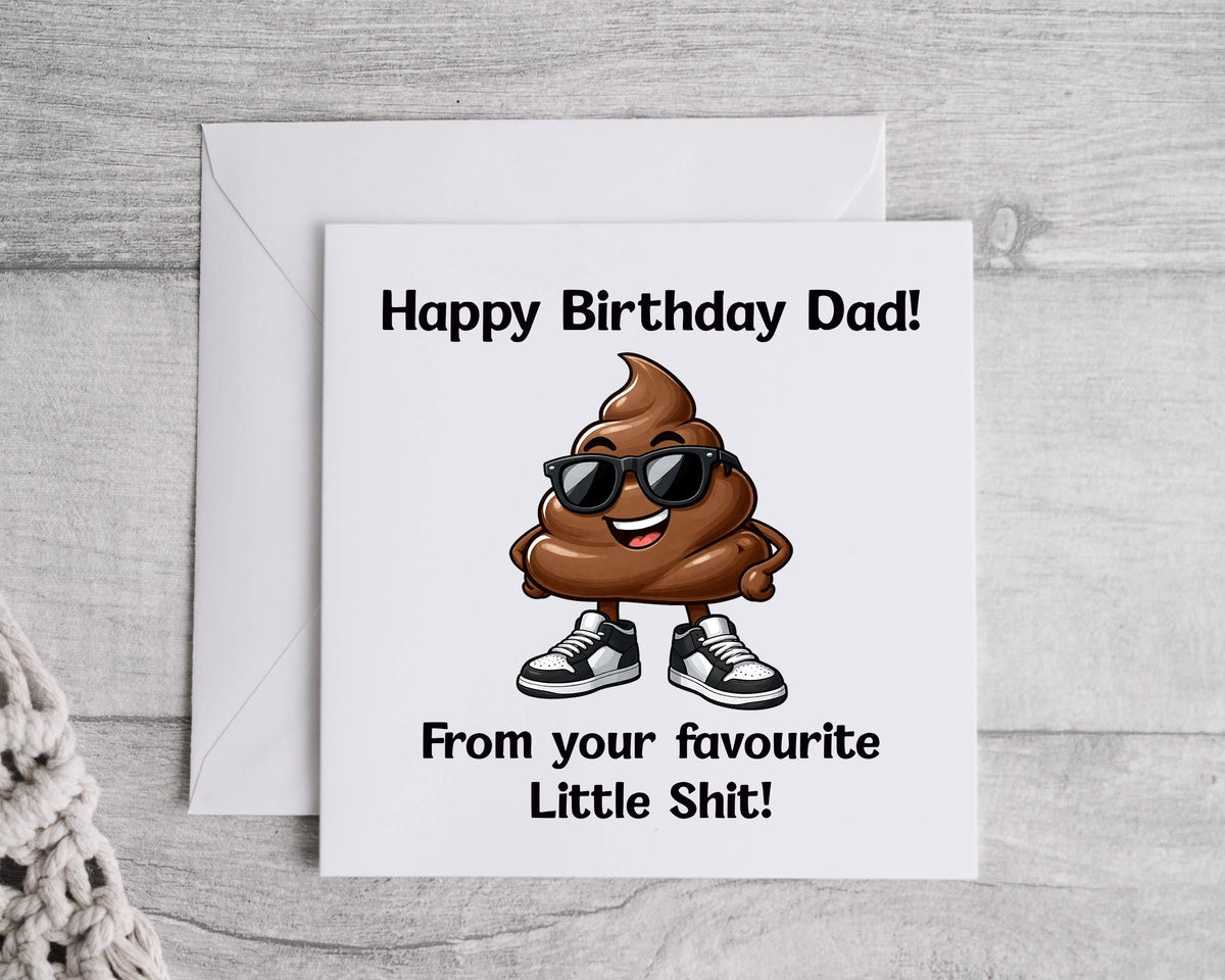 Funny Dad Birthday Card - Little Shit Design - Custom print inside