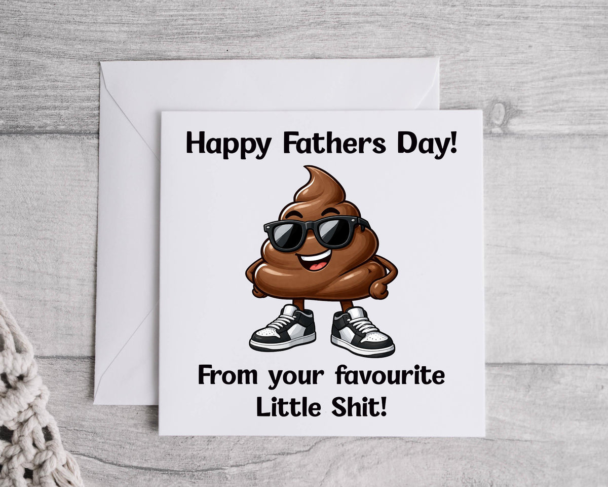 Fathers Day Card - Little Shit Design with Fast Free UK Post