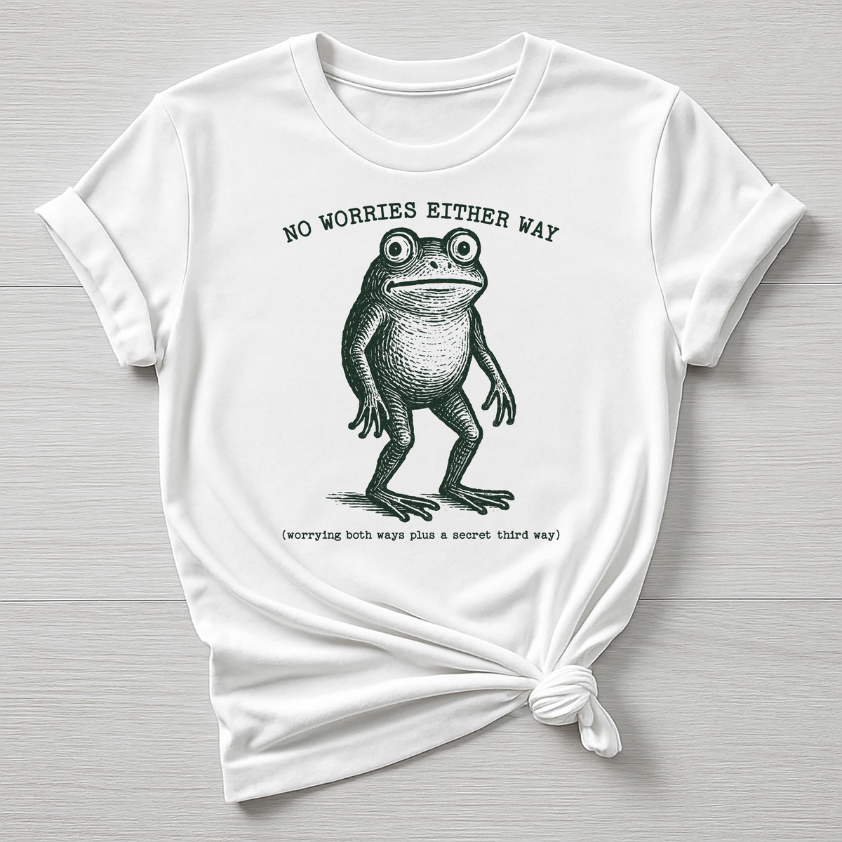 Parody Frog T-Shirt: Funny Graphic Tee - "No Worries Either Way"