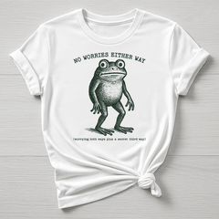 Parody Frog T-Shirt: Funny Graphic Tee - "No Worries Either Way"