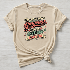 Your Gorgeous T-Shirt - Music Design - Gildan Softstyle